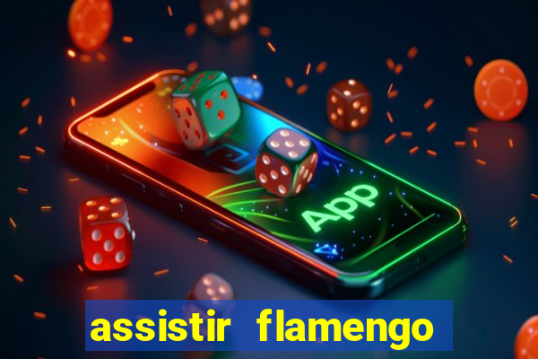 assistir flamengo multi canais